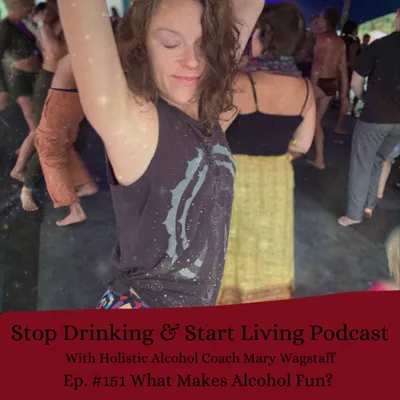Ep. #151 What makes alcohol fun?