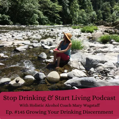 Ep. #145 Growing Your Drinking Discernment