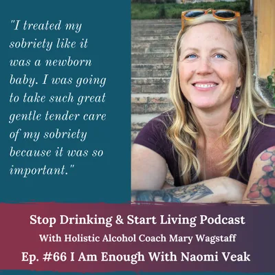 Ep. #66 I Am Enough with Naomi Veak