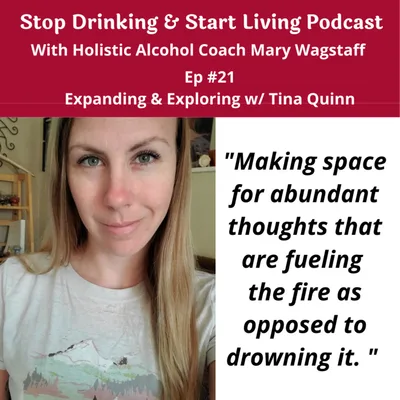 Ep. #21 Expanding & Exploring with Tina Quinn