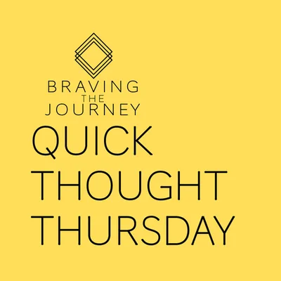 Quick Thought Thursdays YOU HAVE ENOUGH FOR TODAY