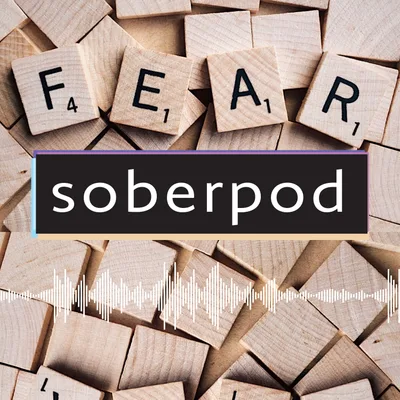 Soberpod - Step 4 - Fears list