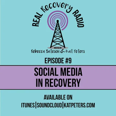 Episode 09: Social Media in Recovery