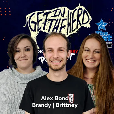 Get In The Herd Podcast with Alex Bond and Brandy and Brittney