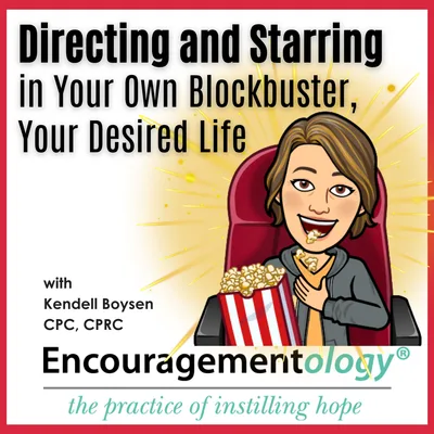Directing and Starring in Your Own Blockbuster, Your Desired Life