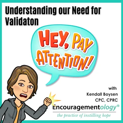 Understanding our Need for Validation