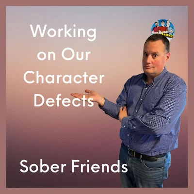 Working on Our Character Defects