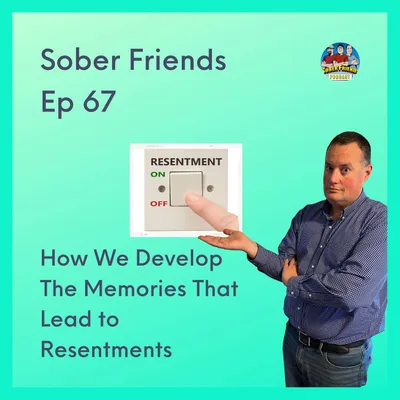 How We Develop The Memories That Lead to Resentments