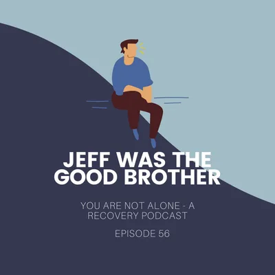 Jeff Was The Good Brother