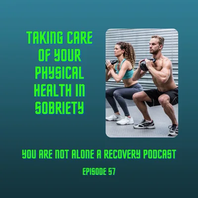 Taking Care of Your Physical Health in Sobriety