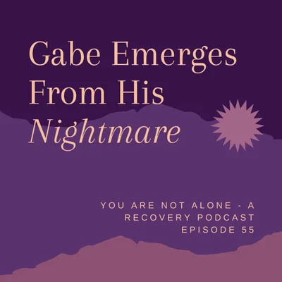 Gabe Emerges From His Nightmare