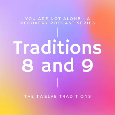 Traditions 8 and 9