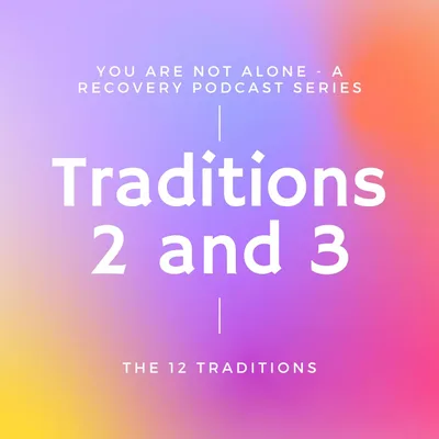 Traditions 2 and 3