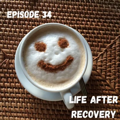 Life After Recovery