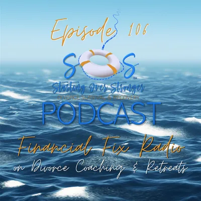 108 🏆 Financial Fix Radio on Divorce Coaching & Retreats
