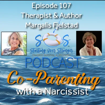 107💼 Co-Parenting with a Narcissist [LMFT & Author Margalis Feljstad]