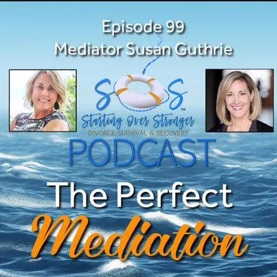 99 💼 The Perfect Mediation [Susan Guthrie, Mediator]