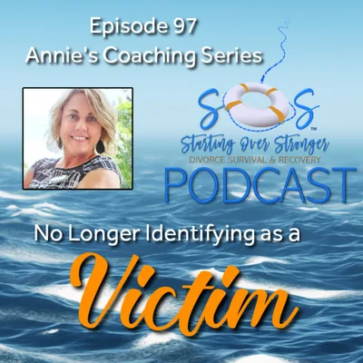 97 🏆 No Longer Identifying as a Victim [Coach Annie]