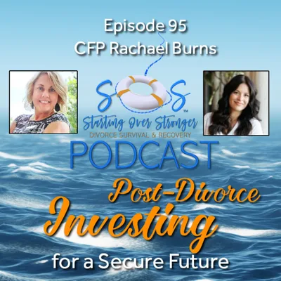 95 💼 Post-Divorce Investing for Your Secure Future [Rachael Burns, CFP]