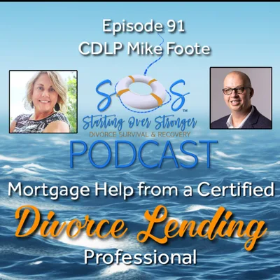 91 💼 Mortgage Help from a Certified Divorce Lending Pro [Mike Foote CDLP]