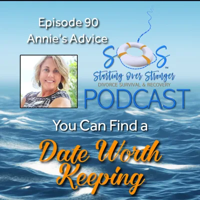 90 🏆 You Can Find a Date Worth Keeping [Coach Annie]