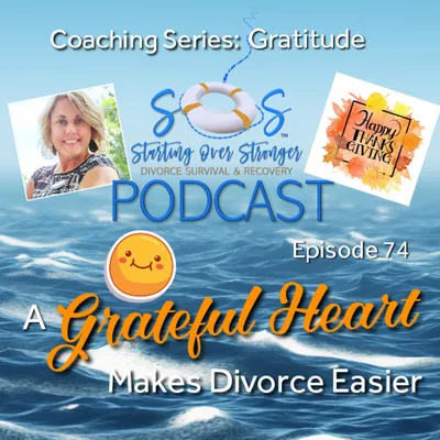 74 🏆 How Gratitude makes Divorce Easier [Coach Annie]