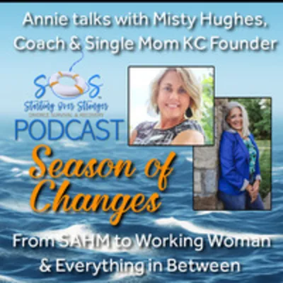 67 💼 Season of Changes: From SAHM to Working Woman and Everything in Between [Misty Hughes]