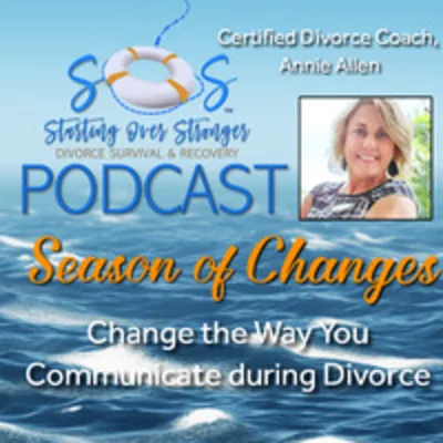 69 🗨️ Change the Way You Communicate during Divorce [Coach Annie Allen]