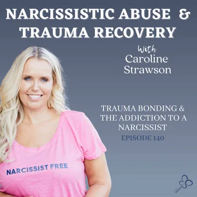 Trauma Bonding & The Addiction To A Narcissist