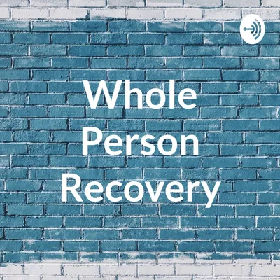 Whole Person Recovery (Trailer)