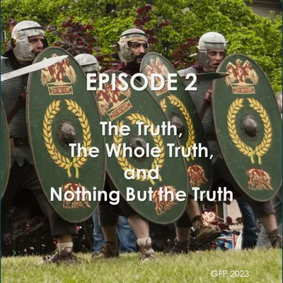 EPISODE 2 - The Truth, The Whole Truth, and Nothing But The Truth