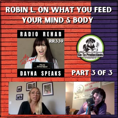 Robin L. On Paying Attention To What You Feed Your Mind & Body