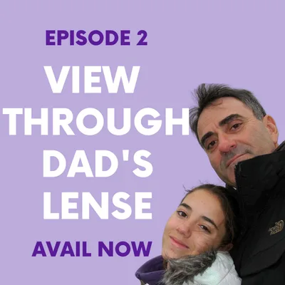View Through Dad's Lense