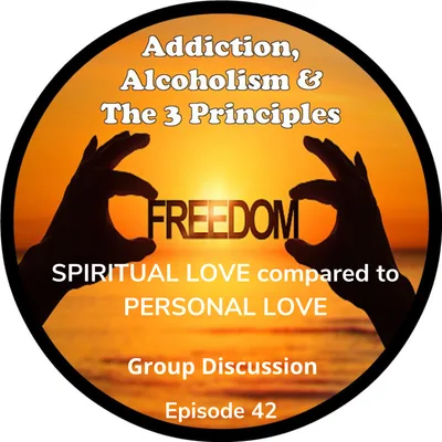 Ep. 42-SPIRITUAL LOVE compared to PERSONAL LOVE