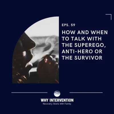 How and When to Talk with the SuperEgo, Anti-Hero or the Survivor - Episode 59
