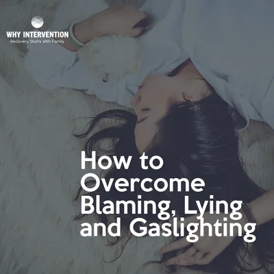 How to Overcome Blaming, Lying and Gaslighting - Episode 35