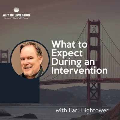 What to Expect During an Intervention with Earl Hightower - Episode 22