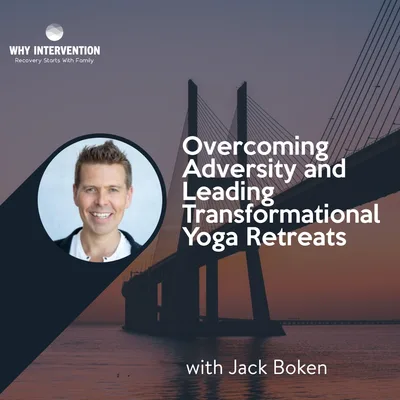 Overcoming Adversity and Leading Transformational Yoga Retreats with Jack Boken - Episode 13