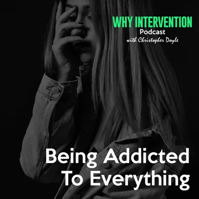 Being Addicted To Everything - Episode 4