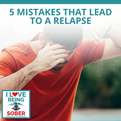 5 Mistakes That Lead To A Relapse