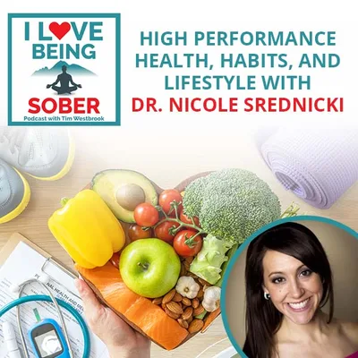 High Performance Health, Habits, And Lifestyle With Dr. Nicole Srednicki