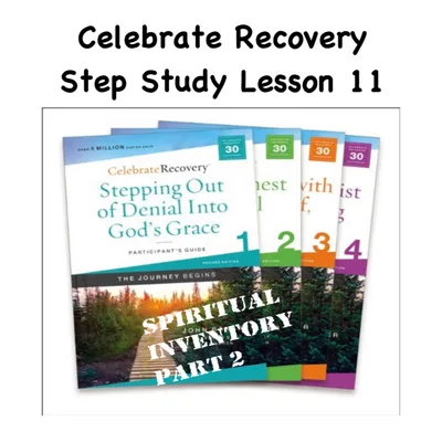 Lesson 11 Spiritual Inventory Pt. 2