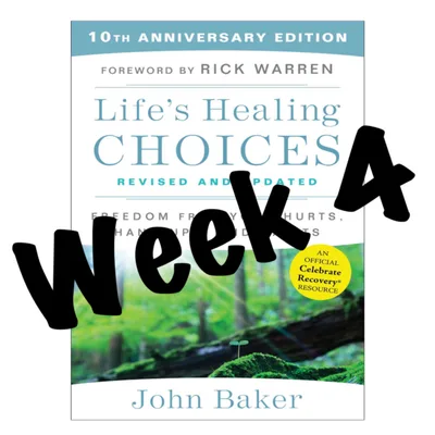 Life's Healing Choices Week 4