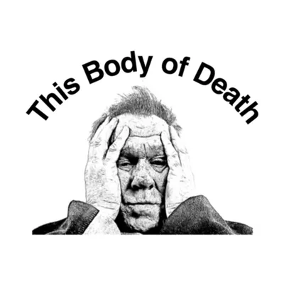 This Body of Death