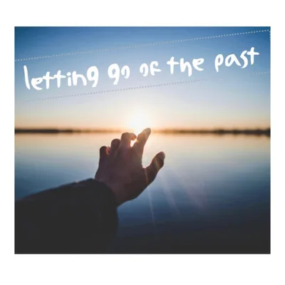 Letting go of the past