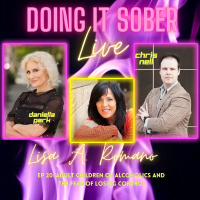*Special**Lisa Romano: Adult Children of Alcoholics & Fear Of Losing Control