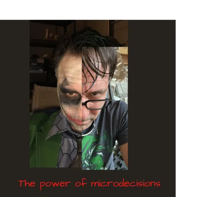 072: The Power of Micro-decisions