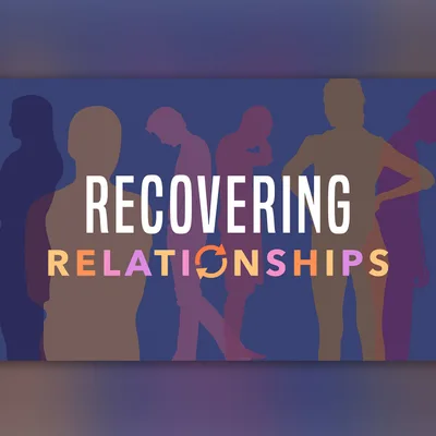 Recovering Relationships - Naming Resentments - Mark Beebe