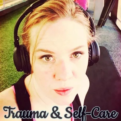 Trauma & Self-Care