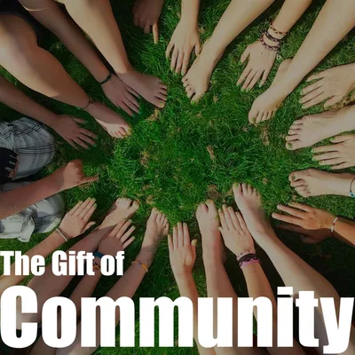 Episode 18 - The Gift of Community
